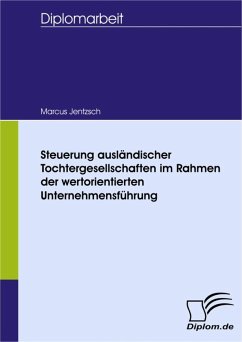 Steuerung ausländischer Tochtergesellschaften im Rahmen der wertorientierten Unternehmensführung (eBook, PDF) - Jentzsch, Marcus