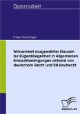 Wirksamkeit ausgewählter Klauseln zur Rügeobliegenheit in Allgemeinen Einkaufsbedingungen anhand von deutschem Recht und UN-Kaufrecht (eBook, PDF)