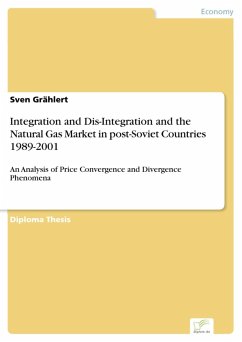 Integration and Dis-Integration and the Natural Gas Market in post-Soviet Countries 1989-2001 (eBook, PDF) - Grählert, Sven