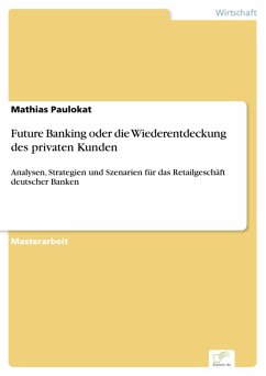 Future Banking oder die Wiederentdeckung des privaten Kunden (eBook, PDF) - Paulokat, Mathias