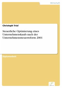 Steuerliche Optimierung eines Unternehmenskaufs nach der Unternehmenssteuerreform 2001 (eBook, PDF) - Trixl, Christoph