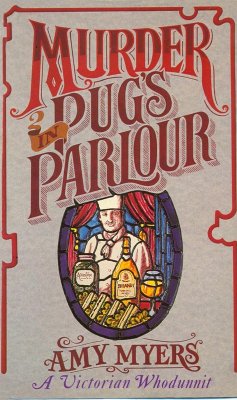 Murder in Pug's Parlour (Auguste Didier Mystery 1) (eBook, ePUB) - Myers, Amy