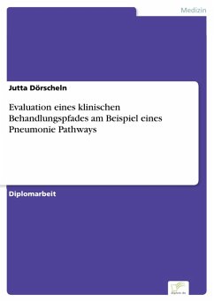 Evaluation eines klinischen Behandlungspfades am Beispiel eines Pneumonie Pathways (eBook, PDF) - Dörscheln, Jutta
