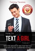 How To Text A Girl Today (eBook, ePUB) How To Text A Girl Today (eBook, ePUB)