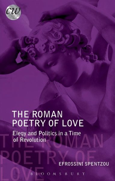 The Roman Poetry of Love (eBook, ePUB) The Roman Poetry of Love (eBook, ePUB)