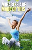 Miracles Are Made of This (eBook, ePUB)