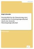 Steuerpolitik bei der Finanzierung einer ausländischen Tochterkapitalgesellschaft durch eine deutsche Mutterkapitalgesellschaft (eBook, PDF)