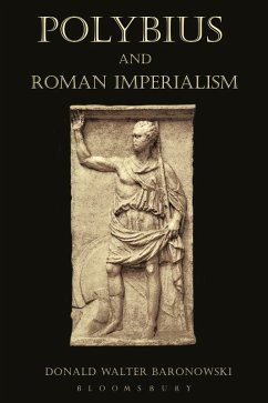 Polybius and Roman Imperialism (eBook, PDF) - Baronowski, Donald Walter