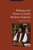 Bishops and Power in Early Modern England (eBook, ePUB)