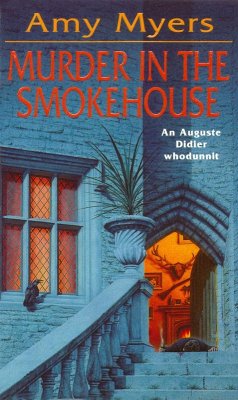 Murder in The Smokehouse (Auguste Didier Mystery 7) (eBook, ePUB) - Myers, Amy