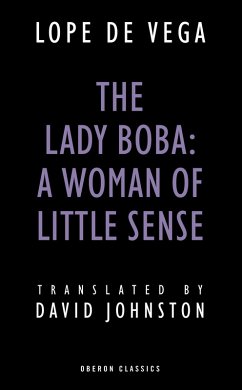 The Lady Boba: A Woman of Little Sense (eBook, ePUB) - De Vega, Lope