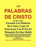 La Palabras De Cristo Por San Lucas (eBook, ePUB)