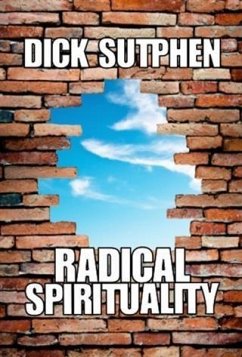 Radical Spirituality (eBook, ePUB) - Sutphen, Dick