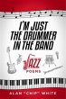 I'm Just the Drummer in the Band... - Bild 1