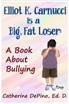 Elliot K. Carnucci is a Big, Fat Loser (eBook, ePUB) - DePino, Catherine Spinelli