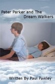 Peter Parker and the Dream Walkers (eBook, ePUB) Peter Parker and the Dream Walkers (eBook, ePUB)