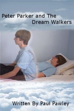 Peter Parker and the Dream Walkers (eBook, ePUB) - Pawley, Paul