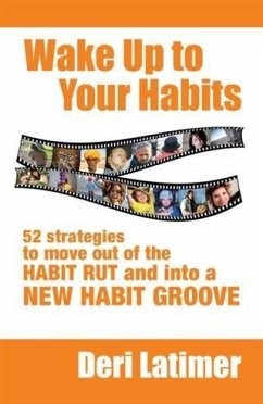 Wake Up to Your Habits (eBook, ePUB) - Latimer, Deri