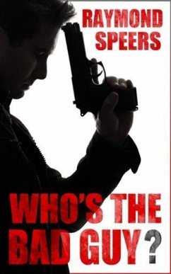 Whos The Bad Guy? (eBook, ePUB) - Speers, Raymond