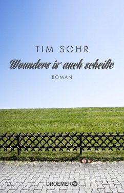 Woanders is' auch scheiße - Sohr, Tim