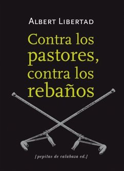 Contra los pastores, contra los rebaños - Libertad, Albert