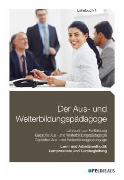 Lehrbuch 1 - Lern- und Arbeitsmethodik, Lernprozesse und Lernbegleitung / Der Aus- und Weiterbildungspädagoge - Seyd, Wolfgang; Schmidt-Wessel, Elke-H.