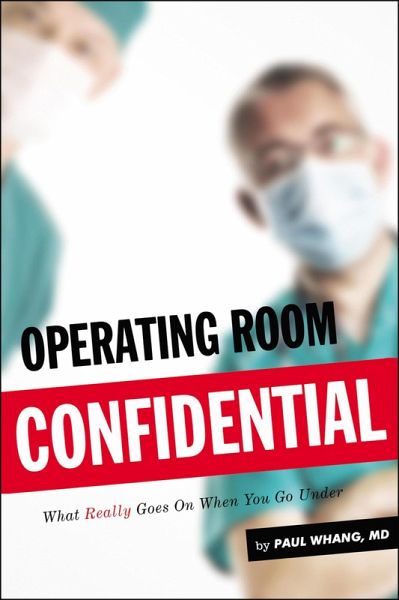 Operating Room Confidential (eBook, ePUB) Operating Room Confidential (eBook, ePUB)
