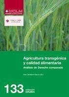 Agricultura transgénica y calidad alimentaria : análisis de derecho comparado - Carretero García, Ana