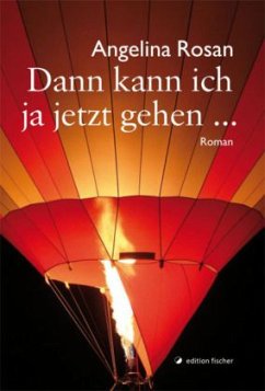 Dann kann ich ja jetzt gehen ... - Rosan, Angelina