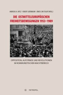 Die ostmitteleuropäischen Freiheitsbewegungen 1953-1989
