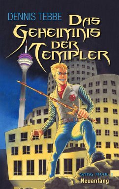 Das Geheimnis der Templer - Tebbe, Dennis