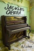 Jackleg Opera: Collected Poems, 1990 to 2013 (eBook, ePUB)