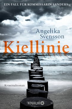 Kiellinie / Kommissarin Sanders Bd.1 - Svensson, Angelika