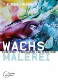 Wachsmalerei Wachsmalerei