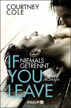 If you leave - Niemals getrennt / Beautifully Broken Bd.2 - Cole, Courtney