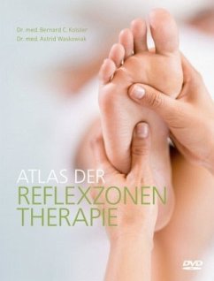 Atlas der Reflexzonentherapie, m. DVD - Kolster, Bernard C.;Waskowiak, Astrid