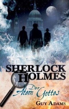 The breath of God / Sherlock Holmes Bd.1 (deutsche Ausgabe) - Adams, Guy