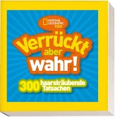 National Geographic Kids: Verrückt, aber wahr!