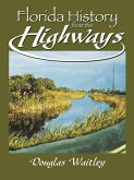 Florida History from the Highways (eBook, ePUB)