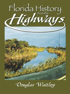 Florida History from the Highways (eBook, ePUB) - Waitley, Douglas