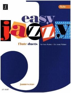 Easy Jazzy Duets, für 2 Flöten (Keyboard/Gitarre ad lib.) - Easy Jazzy Flute Duets