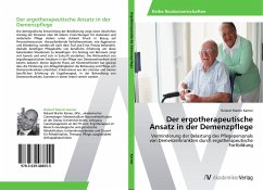 Der ergotherapeutische Ansatz in der Demenzpflege - Karner, Roland Martin