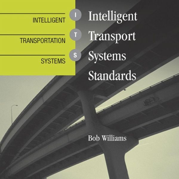 Intelligent Transport Systems Standards (eBook, PDF) Intelligent Transport Systems Standards (eBook, PDF)