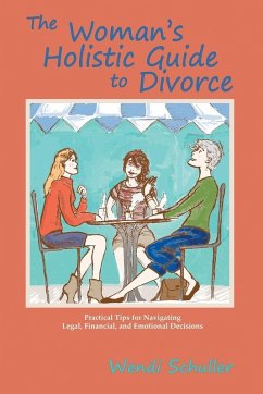 The Woman's Holistic Guide to Divorce (eBook, ePUB) The Woman's Holistic Guide to Divorce (eBook, ePUB)