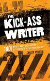 The Kick-Ass Writer (eBook, ePUB)