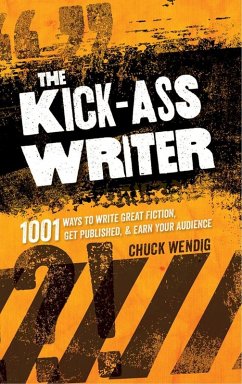 The Kick-Ass Writer (eBook, ePUB) - Wendig, Chuck