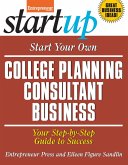 Start Your Own College Planning Consultant Business (eBook, ePUB)