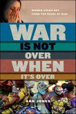 War Is Not Over When It's Over (eBook, ePUB)