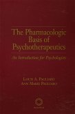 The Pharmacologic Basis of Psychotherapeutics (eBook, ePUB) The Pharmacologic Basis of Psychotherapeutics (eBook, ePUB)