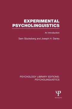 Experimental Psycholinguistics (PLE: Psycholinguistics) (eBook, PDF) - Glucksberg, Sam; Danks, Joseph H.